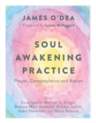 Soul Awakening Practice : Prayer, Contemplation and Action - Book