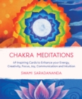 Chakra Meditations : 49 Inspiring Cards to Enhance your Energy, Creativity, Focus, Joy, Communication and Intuition - Book