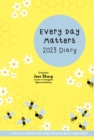 Every Day Matters 2023 Desk Diary : A Year of Inspiration for the Mind, Body and Spirit - Book