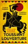 Toussaint Louverture : A Black Jacobin in the Age of Revolutions - eBook