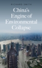 China's Engine of Environmental Collapse - eBook