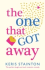 The One That Got Away : The perfect laugh out loud romantic comedy - Book