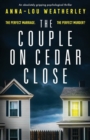 The Couple on Cedar Close : An Absolutely Gripping Psychological Thriller - Book