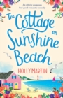 The Cottage on Sunshine Beach : An Utterly Gorgeous Feel Good Romantic Comedy - Book