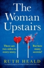The Woman Upstairs : A completely gripping psychological thriller packed with twists - Book