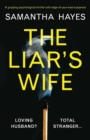 The Liar's Wife : A Gripping Psychological Thriller with Edge-Of-Your-Seat Suspense - Book
