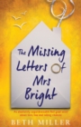 The Missing Letters of Mrs Bright : An absolutely unputdownable feel good novel about love, loss and taking chances - Book
