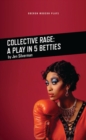Collective Rage: A Play in Five Betties - eBook