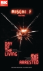 Making Mischief : We Are Arrested; Day of the Living - eBook