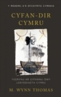 Cyfan-dir Cymru : Ysgrifau ar Gyfannu Dwy Lenyddiaeth Cymru - Book