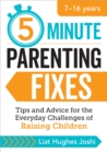 5-Minute Parenting Fixes : Quick Tips and Advice for the Everyday Challenges of Raising Children - Book