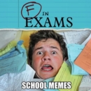 F in Exams : School Memes - Book