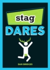 Stag Dares : A Collection of Ridiculous and Riotous Ways to Energise Any Stag Do - Book