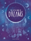 The Little Book of Dreams : An A-Z of Dreams and What They Mean - eBook