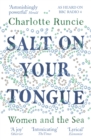 Salt On Your Tongue : Women and the Sea - Book