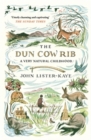 The Dun Cow Rib : A Very Natural Childhood - eBook