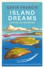 Island Dreams : Mapping an Obsession - Book