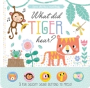 What Did Tiger Hear - Book