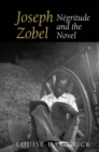 Joseph Zobel : Negritude and the Novel - Book