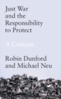 Just War and the Responsibility to Protect : A Critique - Book