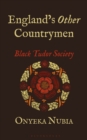 England’s Other Countrymen : Black Tudor Society - Book