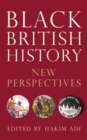 Black British History : New Perspectives - eBook