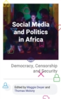 Social Media and Politics in Africa : Democracy, Censorship and Security - Book