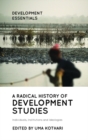 A Radical History of Development Studies : Individuals, Institutions and Ideologies - eBook