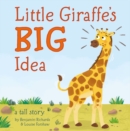 Little Giraffe's Big Idea - Book