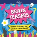 Lonely Planet Kids Brain Teasers - Book