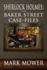 Sherlock Holmes : The Baker Street Case Files - eBook