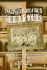 Imagination Theatre's Sherlock Holmes : A Collection of Scripts From The Further Adventures of Sherlock Holmes - eBook