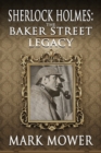 Sherlock Holmes : The Baker Street Legacy - eBook