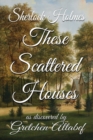 Sherlock Holmes These Scattered Houses - eBook