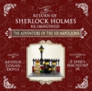 The Adventure of The Six Napoleons - The Adventures of Sherlock Holmes Re-Imagined - Book