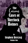 The Curious Cases of Sherlock Holmes - Volume One - eBook