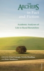 The Archers in Fact and Fiction : Academic Analyses of Life in Rural Borsetshire - Book
