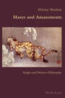Mazes and Amazements : Borges and Western Philosophy - Book