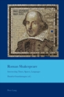 Roman Shakespeare : Intersecting Times, Spaces, Languages - Book
