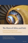 The Horn of Africa and Italy : Colonial, Postcolonial and Transnational Cultural Encounters - Book