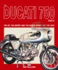 The Ducati 750 Bible : Covers the 750 GT, 750 Sport and 750 Super Sport 1971 to 1978 - eBook