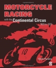 Motorcycle Racing with the Continental Circus 1920 to 1970 - Book