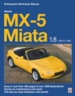 Mazda MX-5 Miata 1.8 Enthusiast’s Workshop Manual - Book