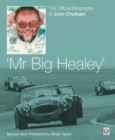 John Chatham - `Mr Big Healey' : The Official Biography - Book