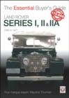 Land Rover Series I, II & IIA : The Essential Buyer’s Guide - Book