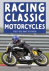 Racing Classic Motorcycles : First you have to finish - eBook