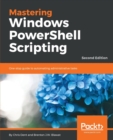 Mastering Windows PowerShell Scripting - - Book