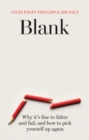 Blank : Why It's Fine to Falter and Fail, and How to Pick Yourself Up Again - Book