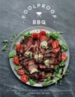 Foolproof BBQ : 60 Simple Recipes to Make the Most of Your Barbecue - Book