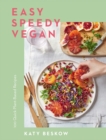 Easy Speedy Vegan : 100 Quick Plant-Based Recipes - Book